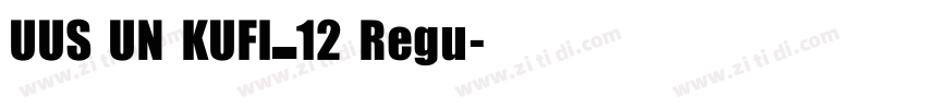 UUS UN KUFI_12 Regu字体转换